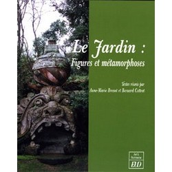 Le jardin : figures et métamorphoses