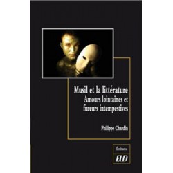 Musil et la littérature Amours lointaines et fureurs intempestives 