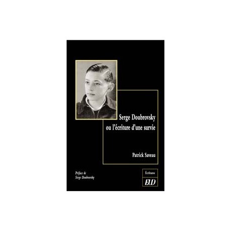 Serge Doubrovsky ou l’écriture d’une survie