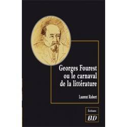 Georges Fourest ou le carnaval de la littérature