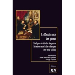 La Renaissance des genres Pratiques et théories des genres littéraires entre Italie et Espagne (XV-XVIIe siècles) 