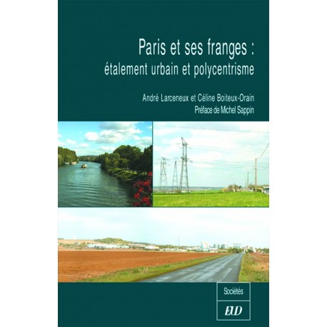 Paris et ses franges Étalement urbain et polycentrisme 