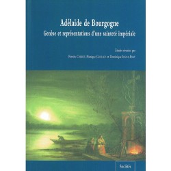 Adélaïde en Bourgogne : genèse et représentations d'une sainteté impériale