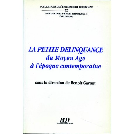 La petite délinquance du Moyen-Âge à l'époque contemporaine