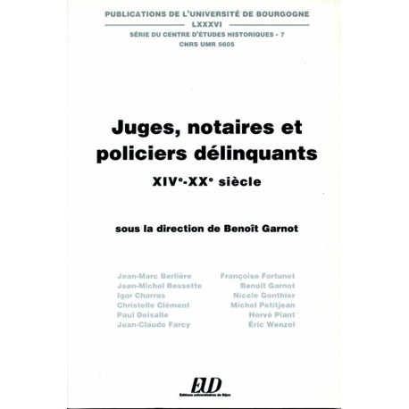 Juges, notaires et policiers délinquants XIVe-XXe siècle