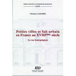 Petites villes et fait urbain au XVIIIe siècle Le cas bourguignon