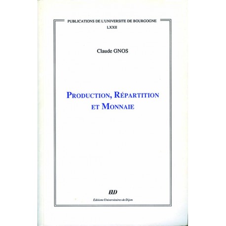 Production, répartition et monnaie