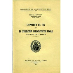 L’oppidum de Vix et la civilisation Hallstattienne finale dans l’Est de la France 