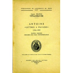 Antoine « Lettres à Pauline » (1884 – 1888) Procédé d’un essai d’interprétation 