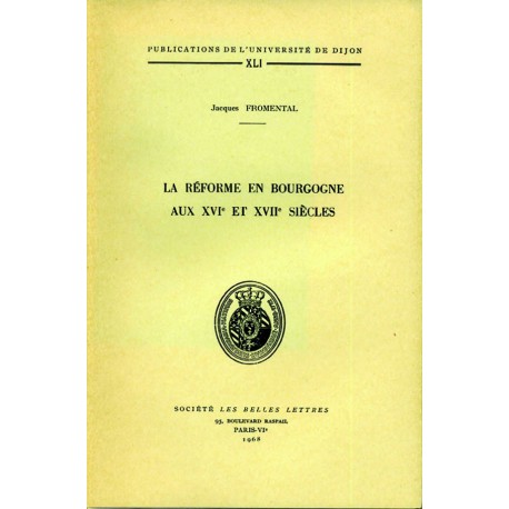 La réforme en Bourgogne aux XVIe et XVIIe siècles