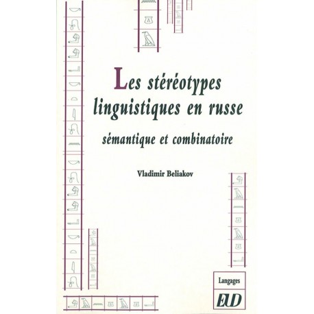 Les stéréotypes linguistiques en russe : sémantique et combinatoire