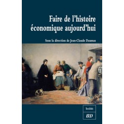 Faire de l'histoire économique aujourd'hui