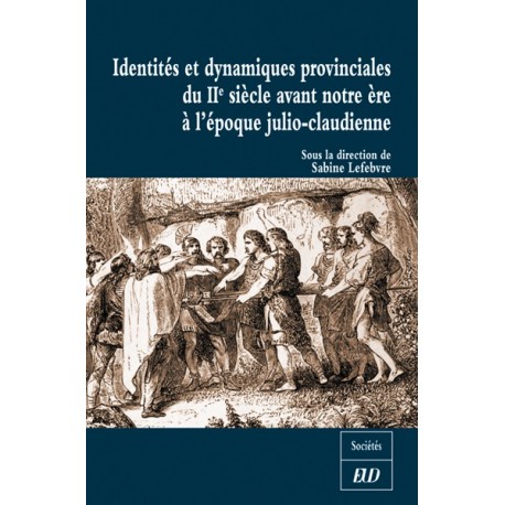 Identités et dynamiques provinciales du IIe siècle avant notre ère à l'époque julio-claudienne