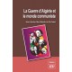 La Guerre d'Algérie et le monde communiste