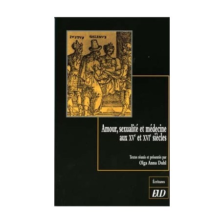 Amour, sexualité et médecine aux XVe et XVIe siècles