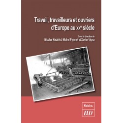 Travail, travailleurs et ouvriers d'Europe au XXe siècle