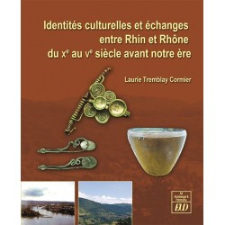 Identités culturelles et échanges entre Rhin et Rhône du Xe au Ve siècle avant notre ère