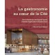 La gastronomie au coeur de la Cité