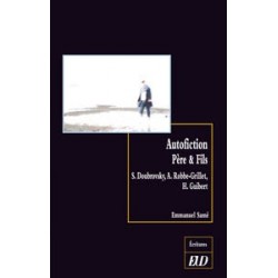 Autofiction, père & fils : S. Doubrovsky, A. Robbe-Grillet, H. Guibert