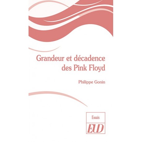 Grandeur et décadence des Pink Floyd