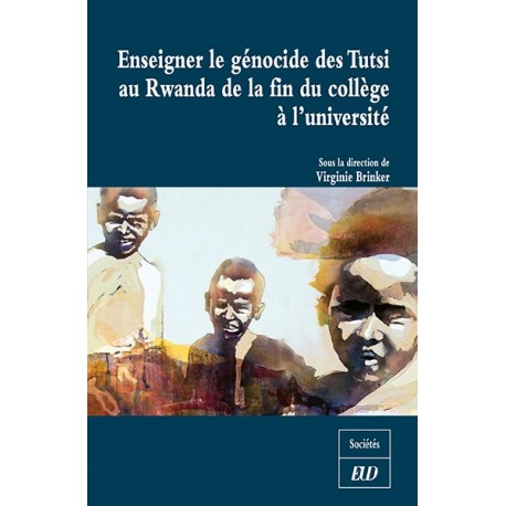 Enseigner le génocide des Tutsi au Rwanda de la fin du collège à l’université