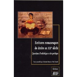 Écritures romanesques de droite au XXe siècle Questions d’esthétique et de poétique 