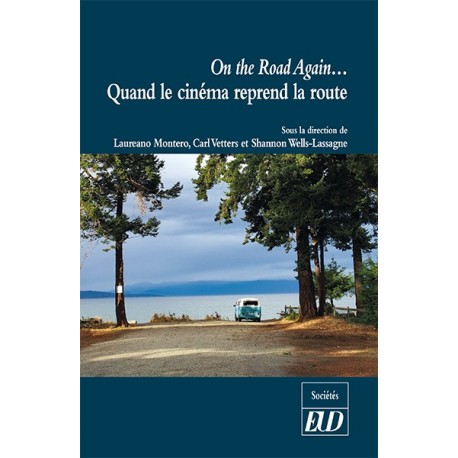 On the Road Again… Quand le cinéma reprend la route