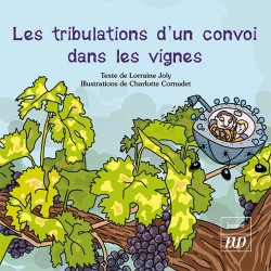 Les tribulations d'un convoi dans les vignes