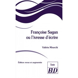 Françoise Sagan ou l'ivresse d'écrire