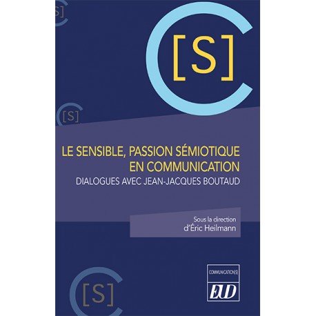 Le sensible, passion sémiotique en communication