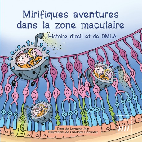 Mirifiques aventures dans la zone maculaire