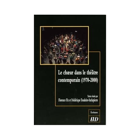 Le chœur dans le théâtre contemporain (1970-2000)