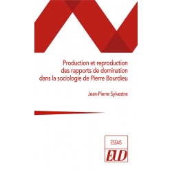 Production et reproduction des rapports de domination dans la sociologie de Pierre Bourdieu