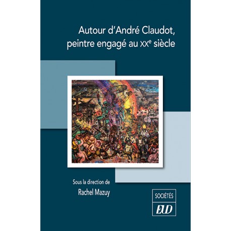 Autour d'André Claudot, peintre engagé au XXe siècle