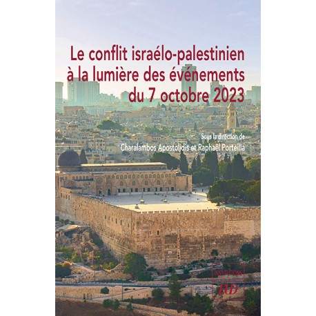 Le conflit israélo-palestinien à la lumière des événements du 7 octobre 2023